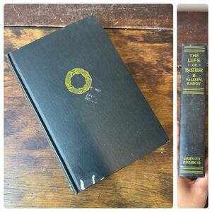 The‎ Life of Pasteur Rene Vallery- Radot 1923 Chateau Library Hardback Book